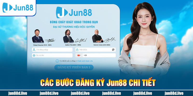 Các bước đăng ký Jun88 chi tiết