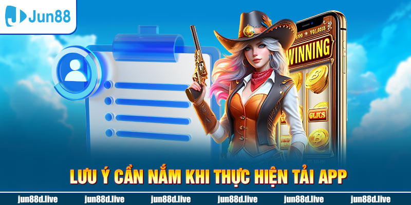 Lưu ý cần nắm khi thực hiện tải app