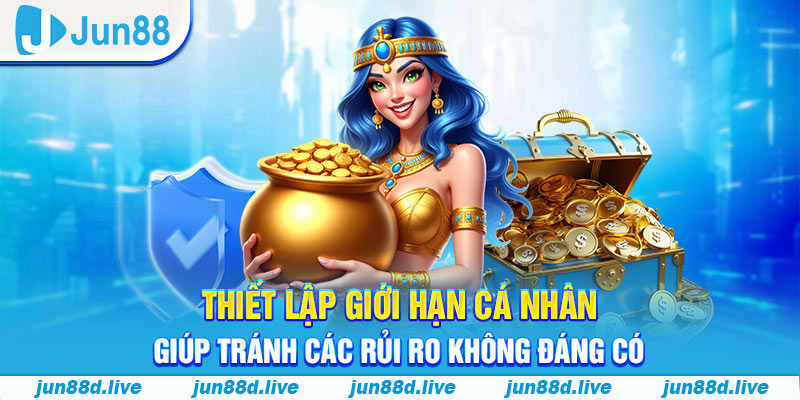 Thiết lập giới hạn cá nhân giúp tránh các rủi ro không đáng có